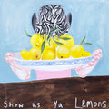 Show Us Ya Lemons, 2024